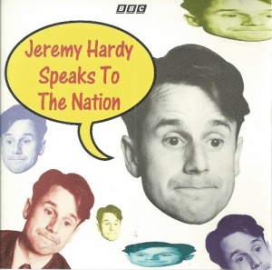 Jeremy Hardy Speaks to the Nation written by Jeremy Hardy performed by Jeremy Hardy on CD (Abridged)